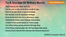 Wilfrid Scawen Blunt - To A Disciple Of William Morris