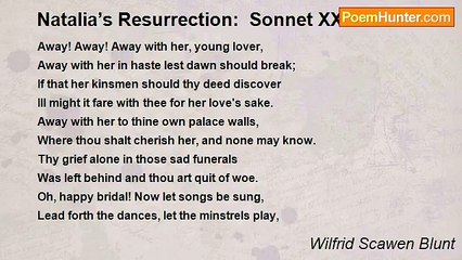 Wilfrid Scawen Blunt - Natalia’s Resurrection:  Sonnet XXVIII