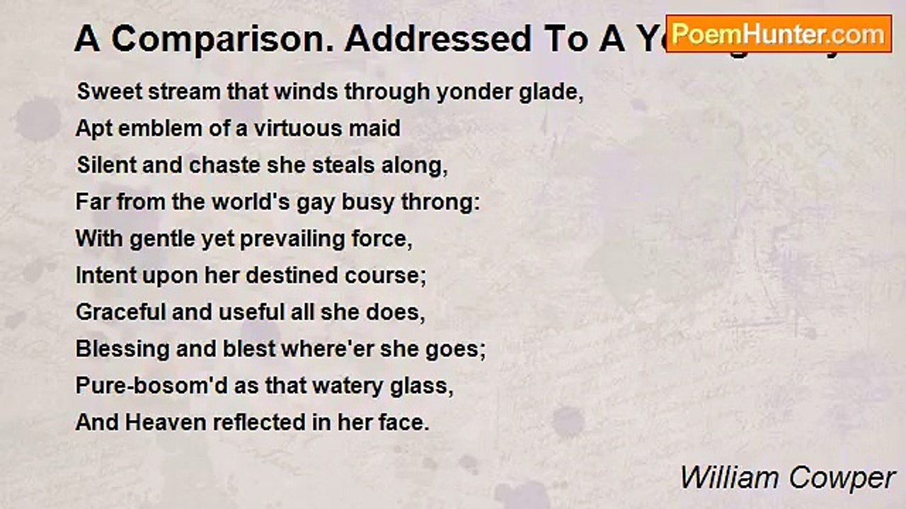 William Cowper - A Comparison. Addressed To A Young Lady