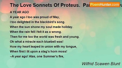 Wilfrid Scawen Blunt - The Love Sonnets Of Proteus.  Part IV: Vita Nova: XCIV