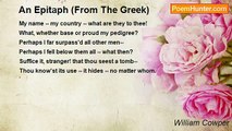 William Cowper - An Epitaph (From The Greek)