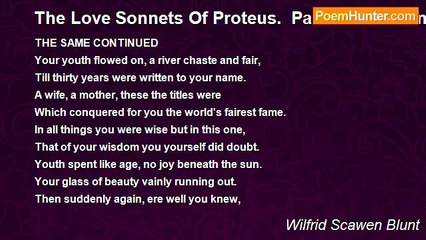 Wilfrid Scawen Blunt - The Love Sonnets Of Proteus.  Part III: Gods And False Gods: LXVII