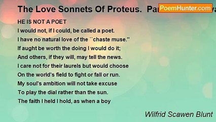 Wilfrid Scawen Blunt - The Love Sonnets Of Proteus.  Part IV: Vita Nova: XCV