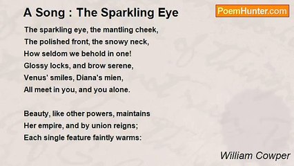 William Cowper - A Song : The Sparkling Eye