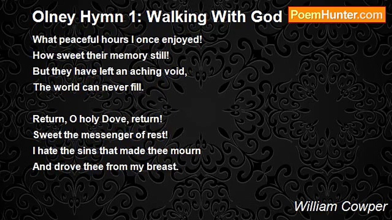 William Cowper - Olney Hymn 1: Walking With God