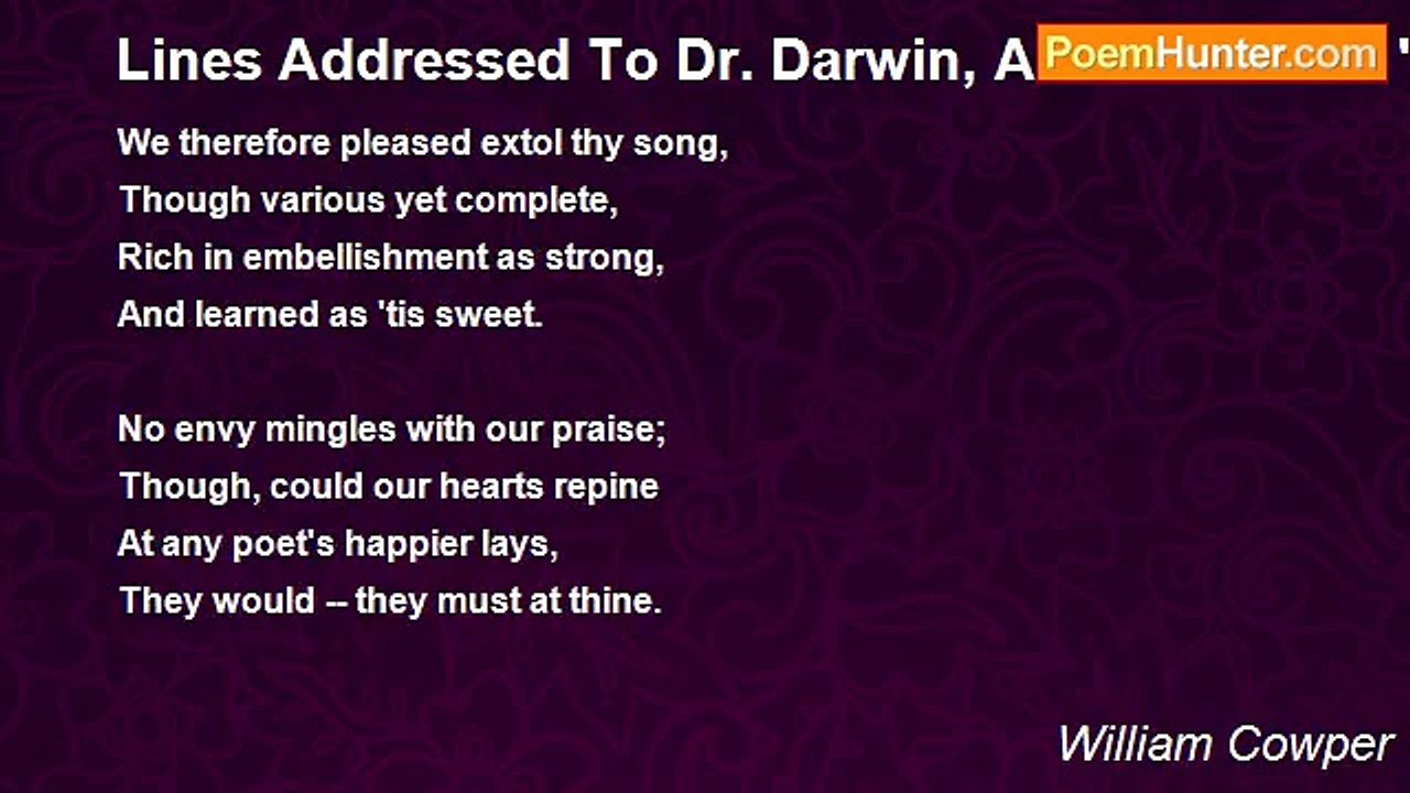 William Cowper - Lines Addressed To Dr. Darwin, Author Of The 'Botanic Garden.'
