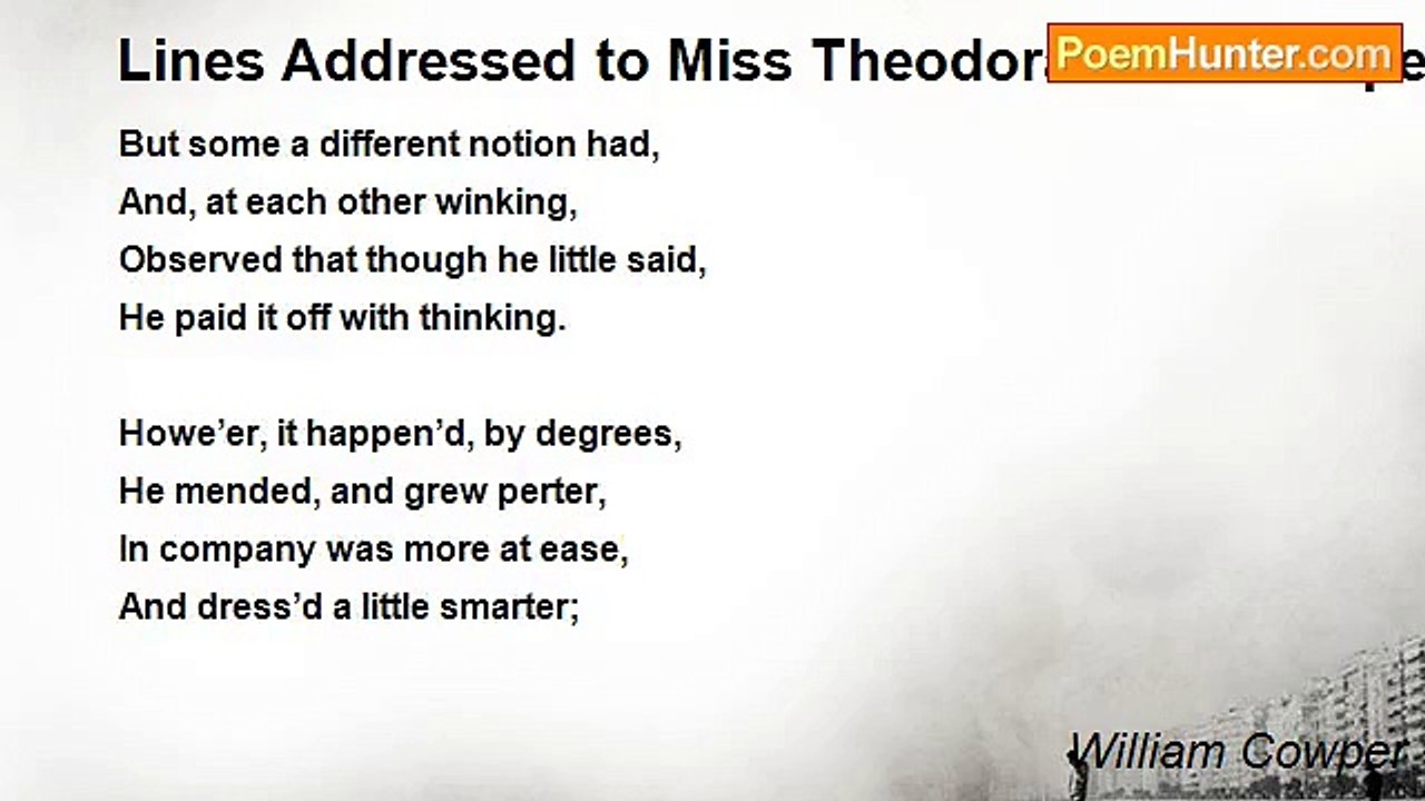 William Cowper - Lines Addressed to Miss Theodora Jane Cowper, On Himself