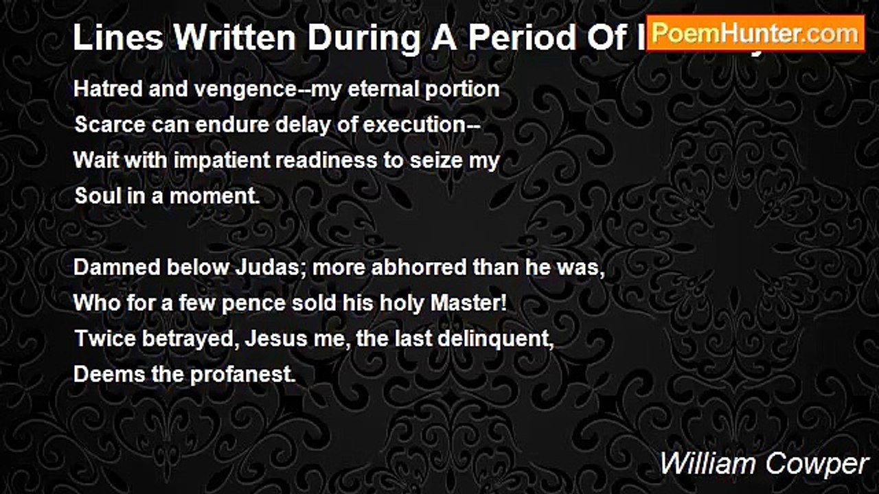 William Cowper - Lines Written During A Period Of Insanity
