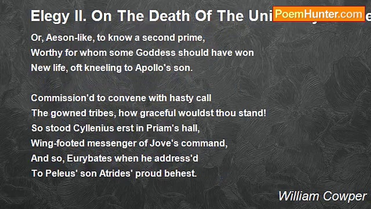 William Cowper - Elegy II. On The Death Of The University Beadle At Cambridge (Translated From Milton)