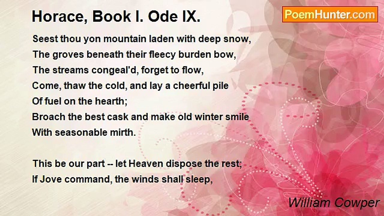 William Cowper - Horace, Book I. Ode IX.