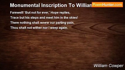 William Cowper - Monumental Inscription To William Northcot