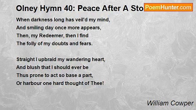 William Cowper - Olney Hymn 40: Peace After A Storm