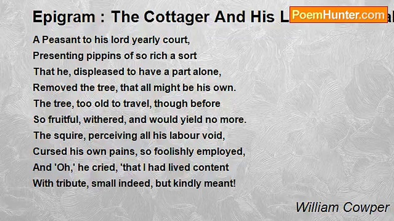 William Cowper - Epigram : The Cottager And His Landlord. A Fable (Translated From Milton)