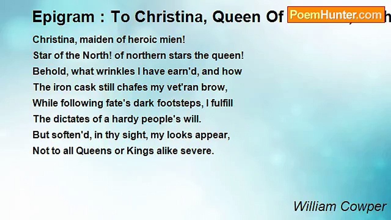 William Cowper - Epigram : To Christina, Queen Of Sweden, With Cromwell's Picture (Translation)