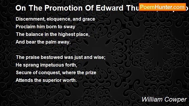 William Cowper - On The Promotion Of Edward Thurlow, Esq. To The Lord High Chancellorship Of England