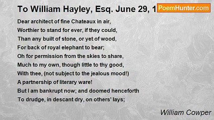 William Cowper - To William Hayley, Esq. June 29, 1793.