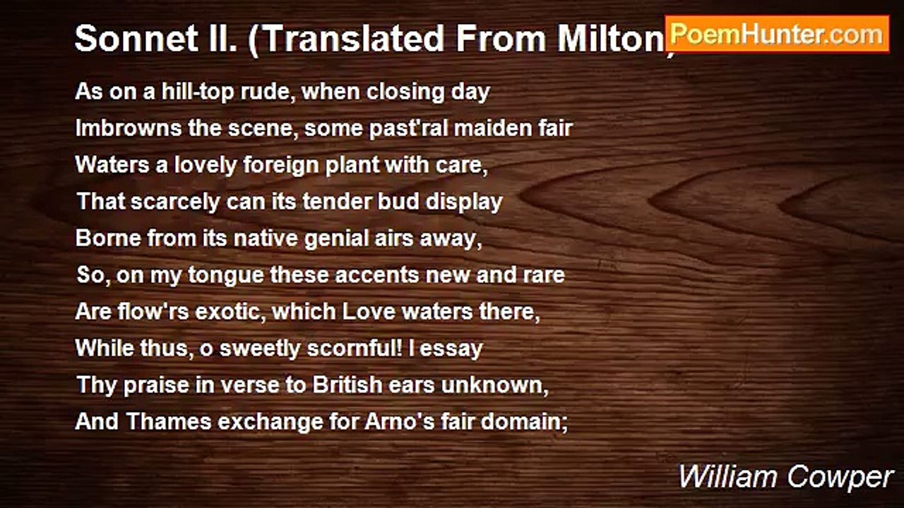 William Cowper - Sonnet II. (Translated From Milton)