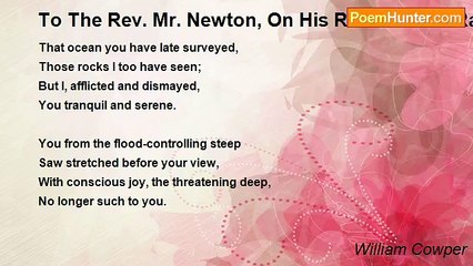 William Cowper - To The Rev. Mr. Newton, On His Return From Ramsgate