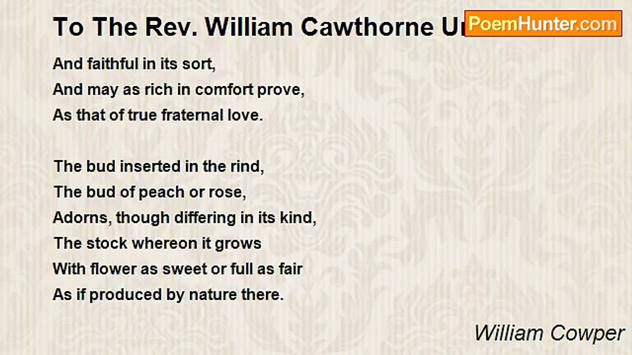 William Cowper - To The Rev. William Cawthorne Unwin