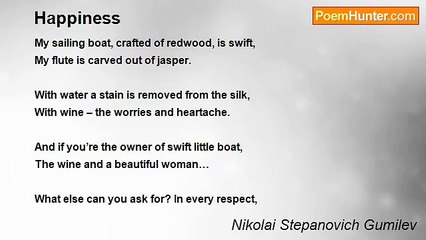 Nikolai Stepanovich Gumilev - Happiness