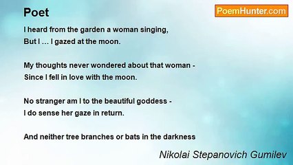 Nikolai Stepanovich Gumilev - Poet