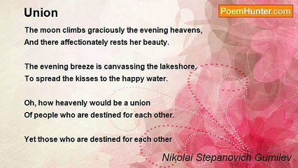 Nikolai Stepanovich Gumilev - Union