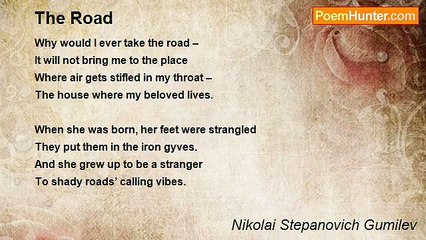 Nikolai Stepanovich Gumilev - The Road