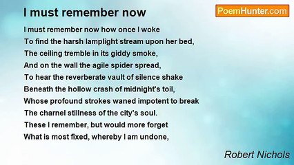 Robert Nichols - I must remember now