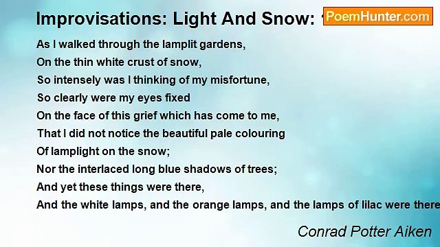 Conrad Potter Aiken - Improvisations: Light And Snow: 11