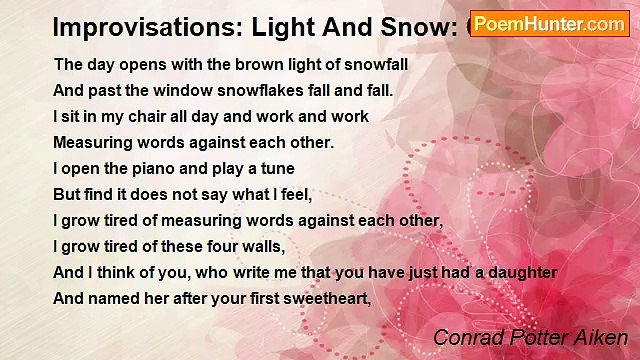 Conrad Potter Aiken - Improvisations: Light And Snow: 07