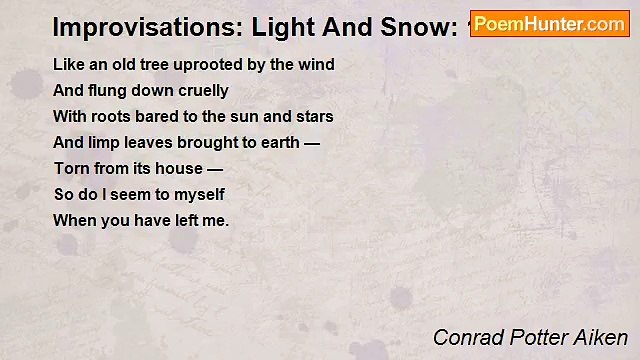 Conrad Potter Aiken - Improvisations: Light And Snow: 14