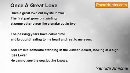 Yehuda Amichai - Once A Great Love