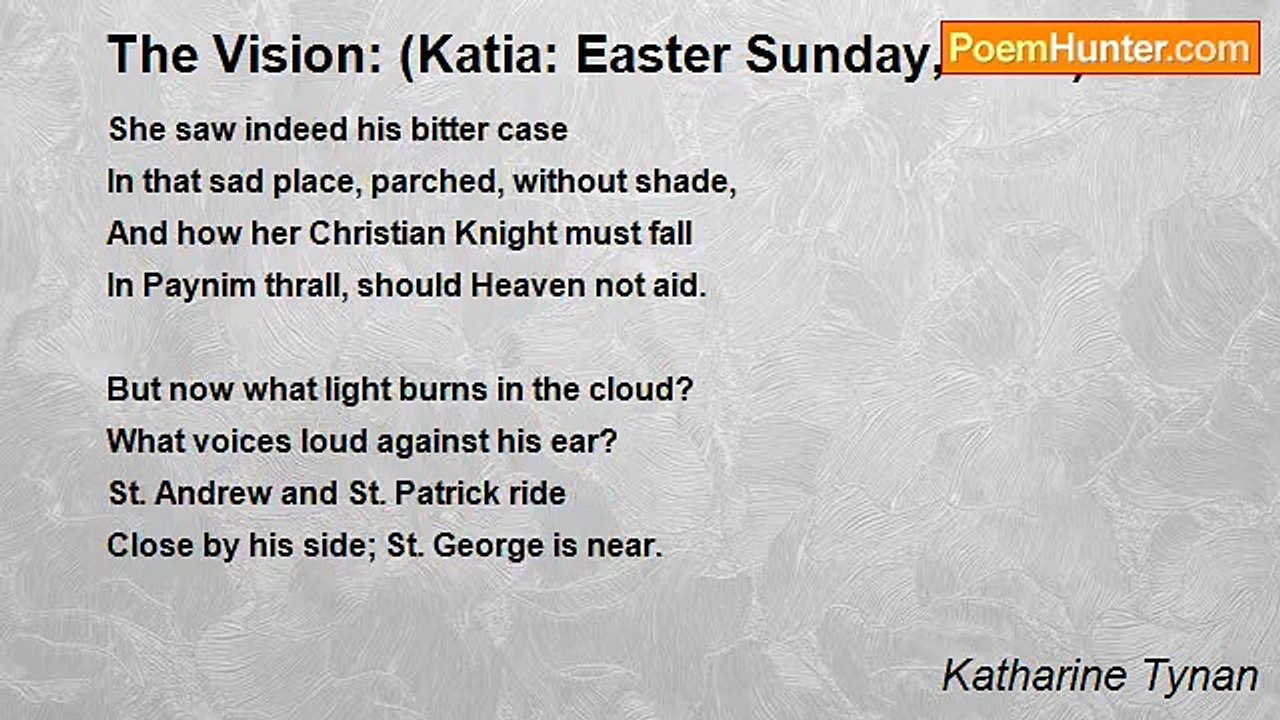 Katharine Tynan - The Vision: (Katia: Easter Sunday, 1916)