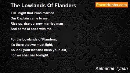 Katharine Tynan - The Lowlands Of Flanders