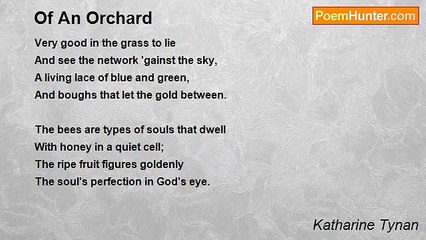 Katharine Tynan - Of An Orchard