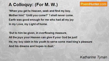 Katharine Tynan - A Colloquy: (For M. W.)