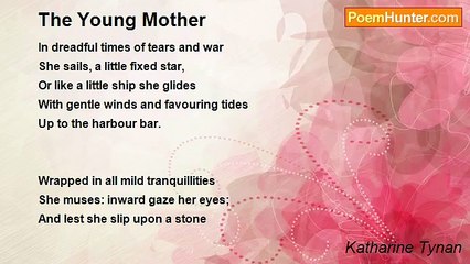 Katharine Tynan - The Young Mother