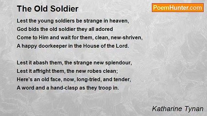 Katharine Tynan - The Old Soldier