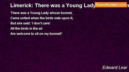 Edward Lear - Limerick: There was a Young Lady Whose Bonnet