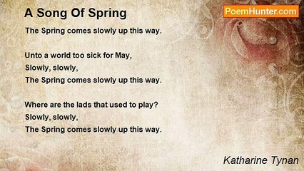 Katharine Tynan - A Song Of Spring
