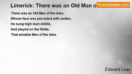 Edward Lear - Limerick: There was an Old Man of the Isles