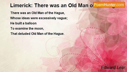 Edward Lear - Limerick: There was an Old Man of the Hague