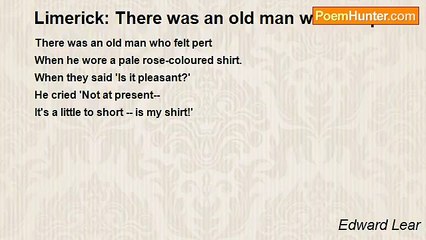 Edward Lear - Limerick: There was an old man who felt pert
