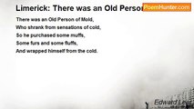 Edward Lear - Limerick: There was an Old Person of Mold