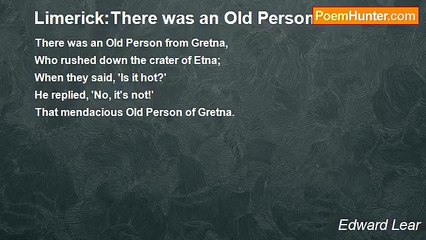 Edward Lear - Limerick:There was an Old Person from Gretna