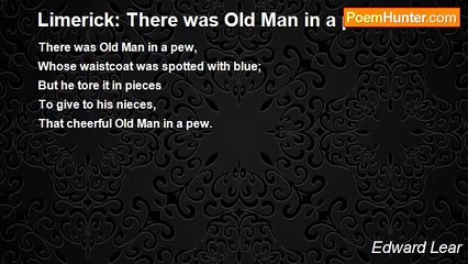 Edward Lear - Limerick: There was Old Man in a pew