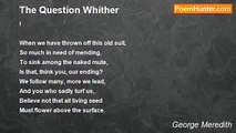 George Meredith - The Question Whither