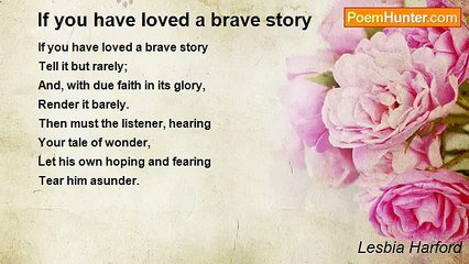 Lesbia Harford - If you have loved a brave story