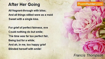 Francis Thompson - After Her Going