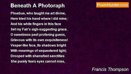 Francis Thompson - Beneath A Photoraph